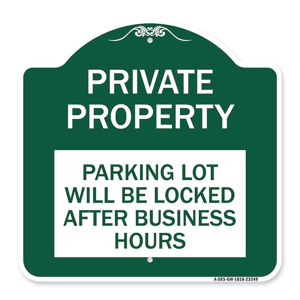 Private Property Parking Lot Locked After Business Hours Heavy-Gauge Alum, 18" x 18", GW-1818-23249